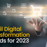 Retail Digital Transformation: How Technology Is Reshaping the Future of Retail 