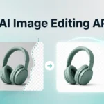 Image Editing API: A Complete Guide